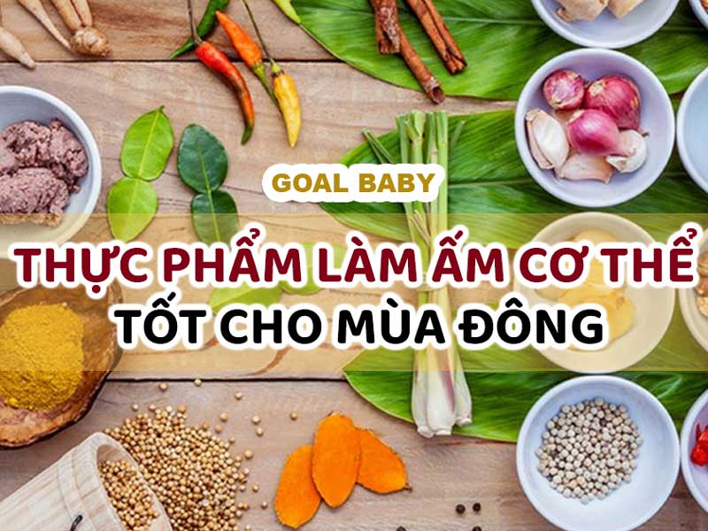 Top 11 thực phẩm giữ ấm cho cơ thể trẻ vào mùa đông, mẹ nhớ  bổ sung mỗi ngày